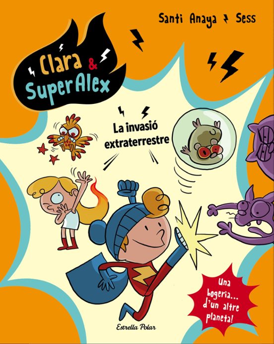 Clara & SuperÀlex. La Invasió Extraterrestre