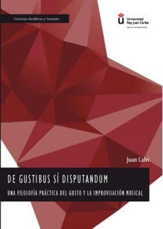 De Gustibus Si Diputandum: Una Filosofia Practica Del Gusto Y La Impro