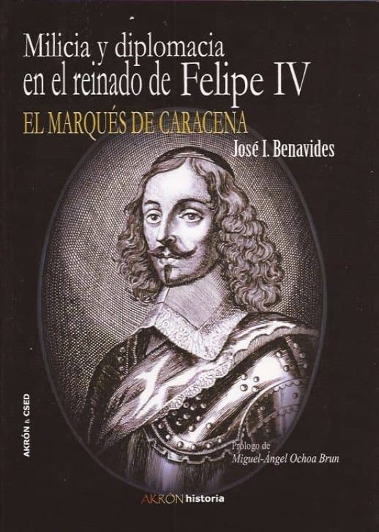 milicia y diplomacia en el reinado de felipe iv: el marques de ca race