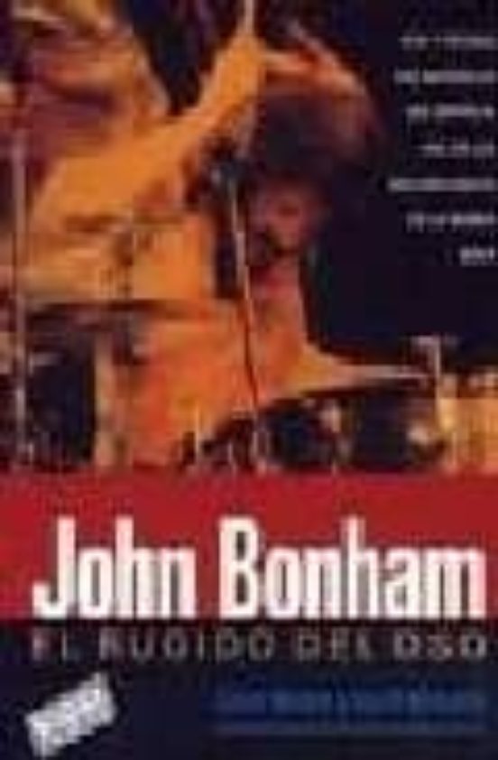 John Bonham: El Rugido Del Oso