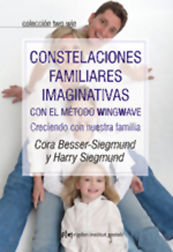 Constelaciones Familiares Imaginativas: Con El Metodo Wingwave.cr Ecie