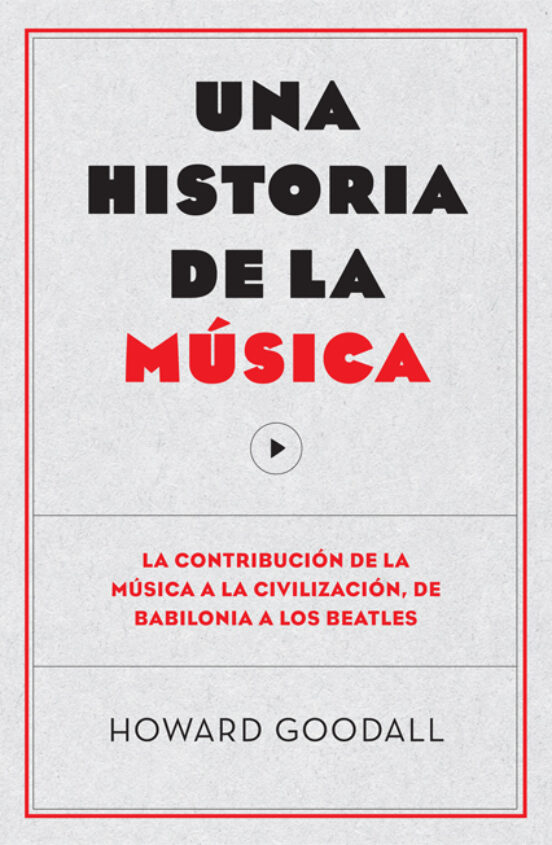 Una Historia de la Musica: La Contribución de la Musica a la Civilizac