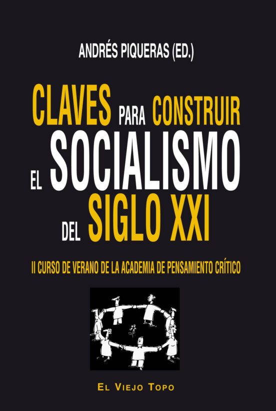 Claves Para Construir El Socialismo Del Siglo Xxi: Ii Curso De Ve Rano