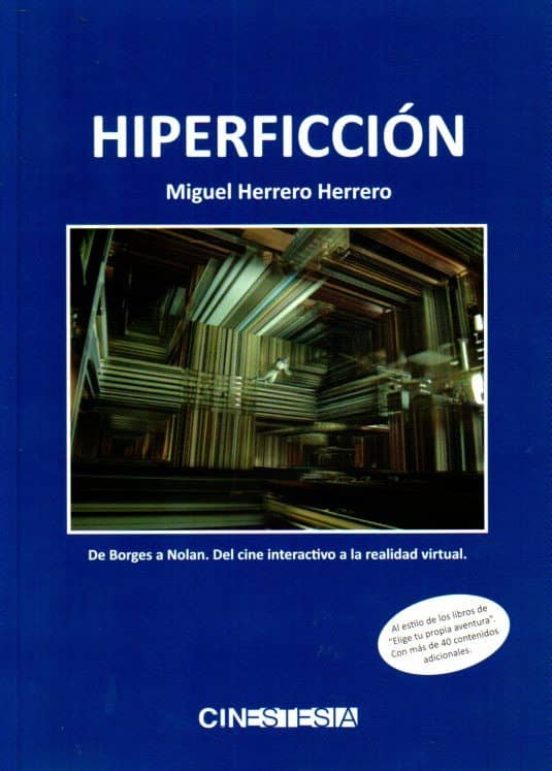 Hiperficcion: De Borges A Nolan Del Cine Interactivo A La Realidad Vir
