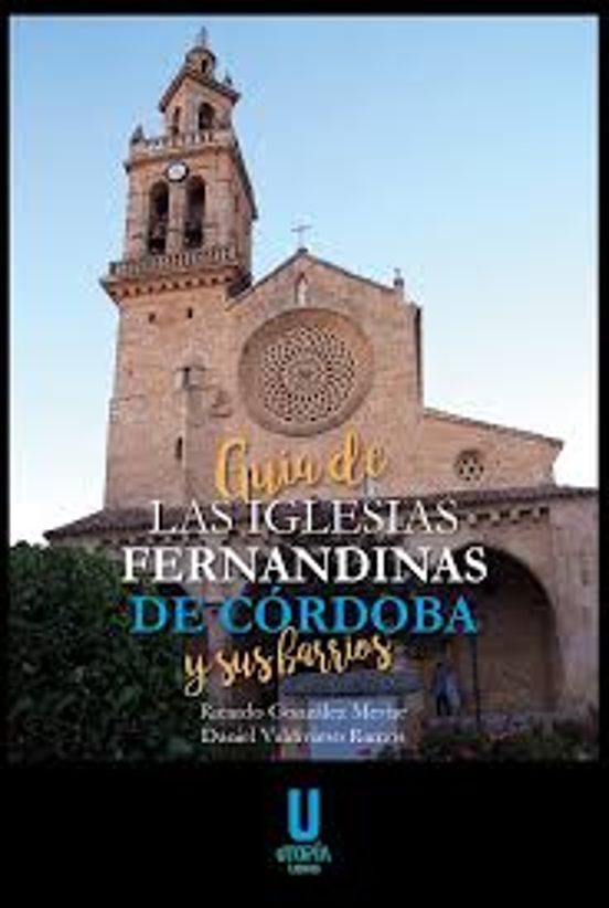 Guía De Las Iglesias Fernandinas De Córdoba Y Sus Barrios