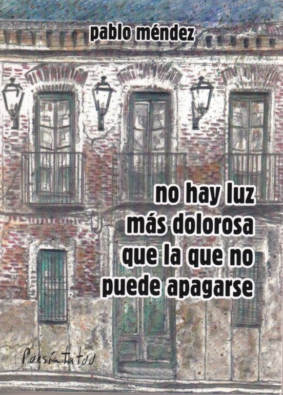 No Hay Luz Mas Dolorosa Que La Que No Puede Apagarse