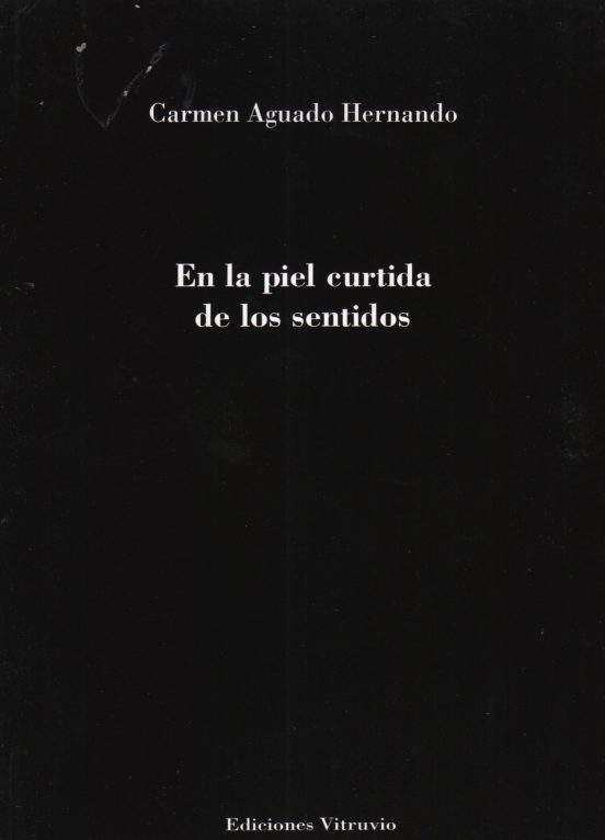 En La Piel Curtida De Los Sentidos