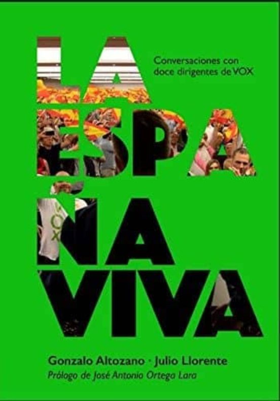 La España Viva: Conversaciones Con Doce Dirigentes De Vox
