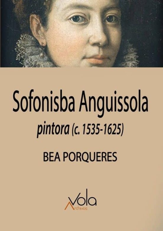 Sofonisba Anguissola: Pintora