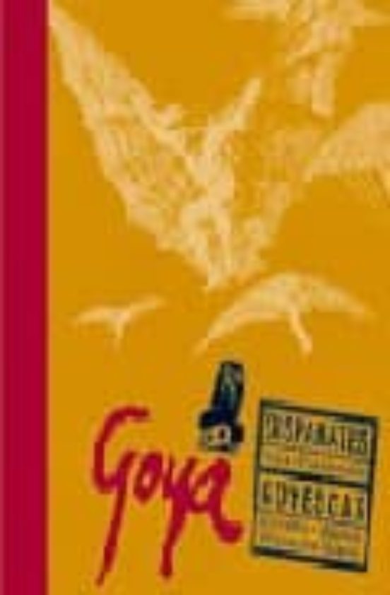 Goya: Disparates; Goyescas