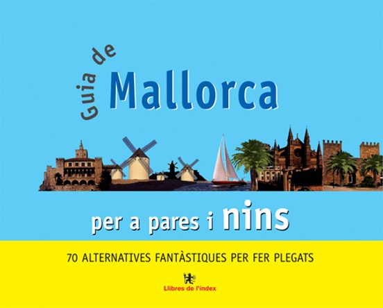 Guia De Mallorca Per A Pares I Nins