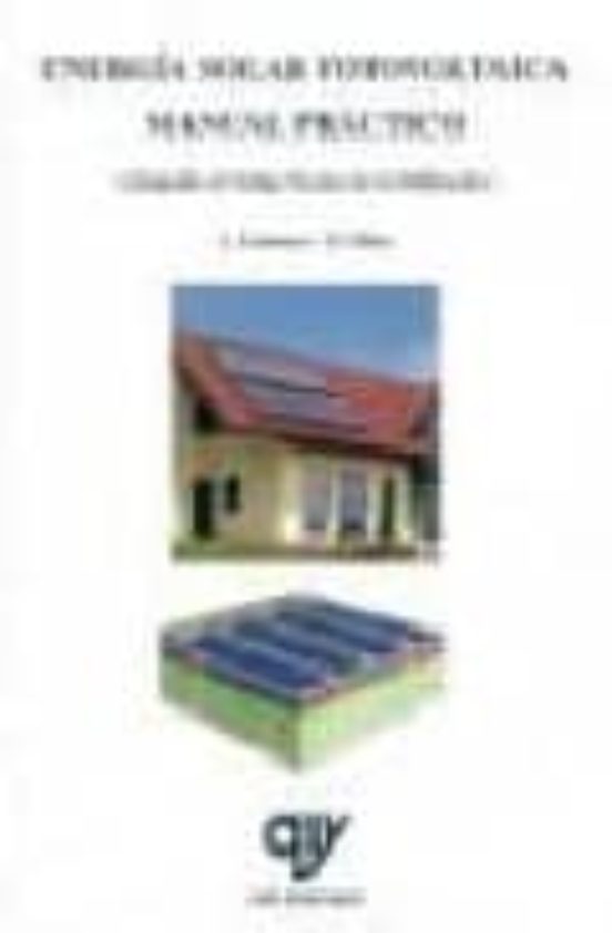 Energia Solar Fotovoltaica: Manual Practico