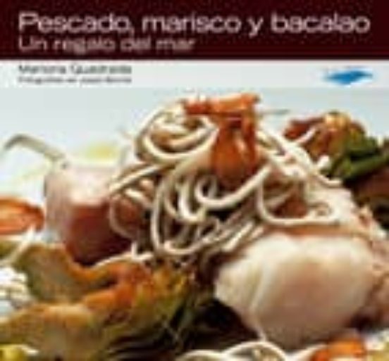 Pescado Marisco Y Bacalao: Un Regalo Del Mar