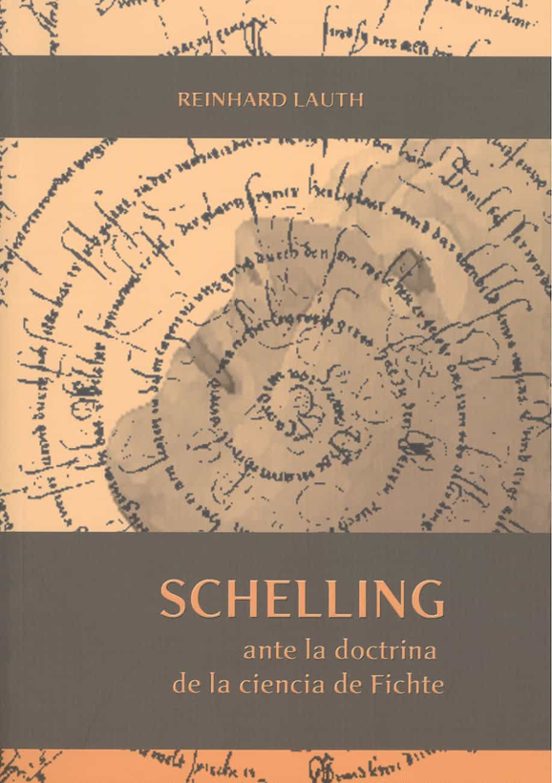 Schelling: Ante La Doctrina De La Ciencia De Fichte