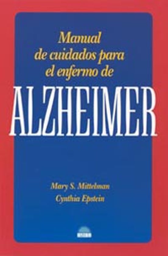 Manual De Cuidados Para El Enfermo De Alzheimer