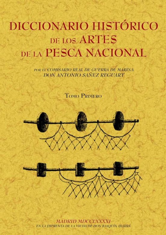 Diccionario Historico De Los Artes De La Pesca Nacional