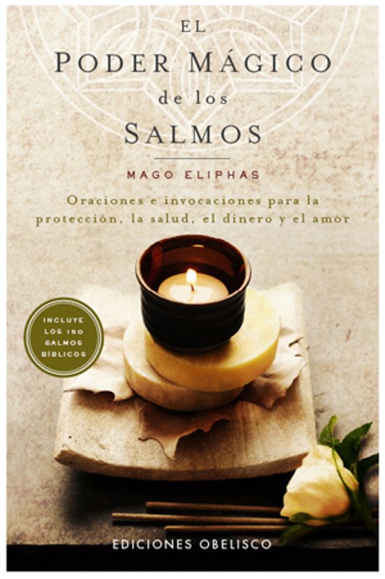 El Poder Magico De Los Salmos: Oraciones E Invocaciones Para La P Rote