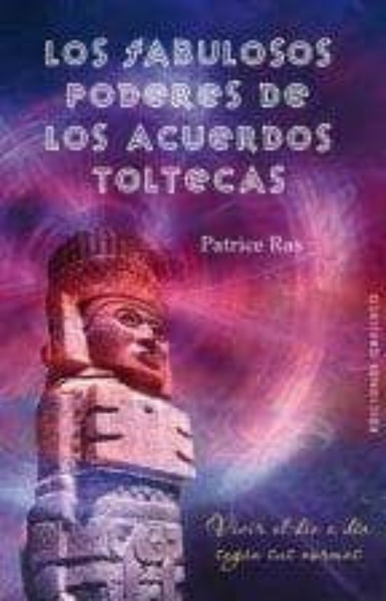 Fabulosos Poderes De Los Acuerdos Toltecas