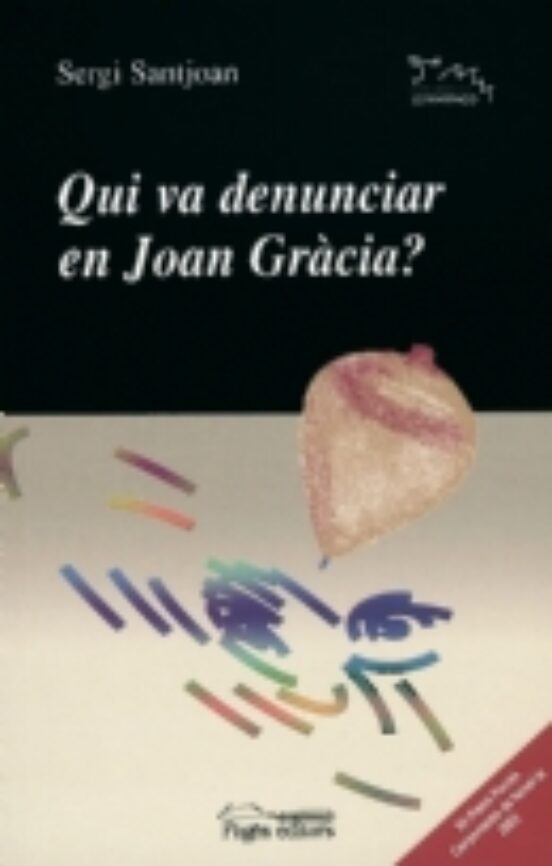 Qui Va Denunciar En Joan Gràcia?
