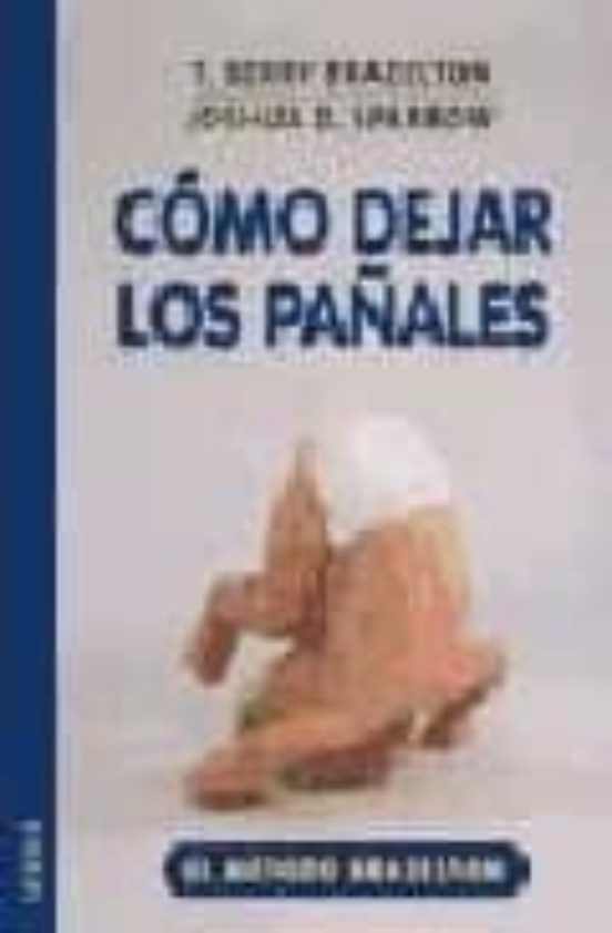 Como Dejar Los Pañales: El Metodo Brazelton