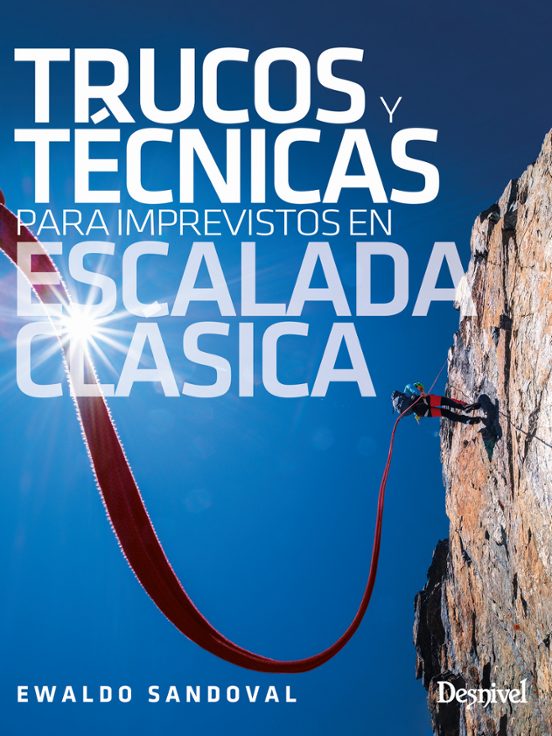 Trucos y técnicas para imprevistos en escalada clásica