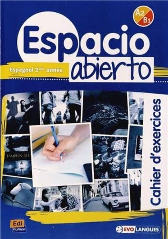 Espacio Abierto Niveau 2 Cahier D Exercices