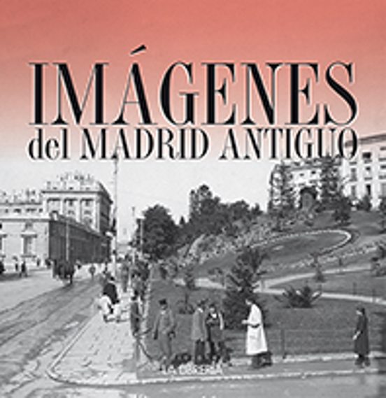 Imagenes Del Madrid Antiguo