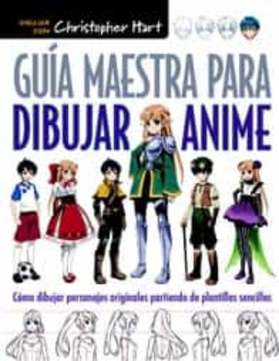 Guia Maestra Para Dibujar Anime: Como Dibujar Personajes Originales Pa