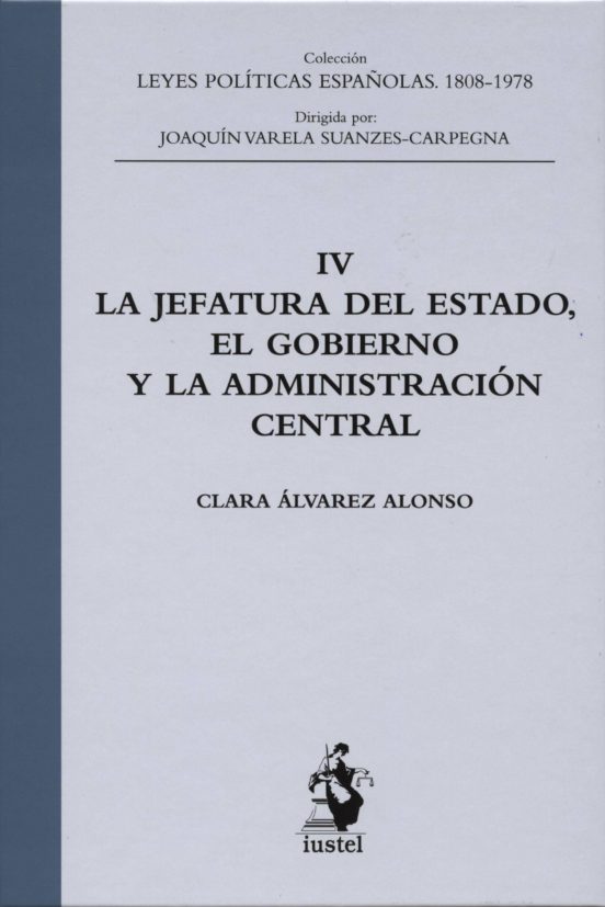 La Jefatura Del Estado El Gobierno Y La Administración Central Iv