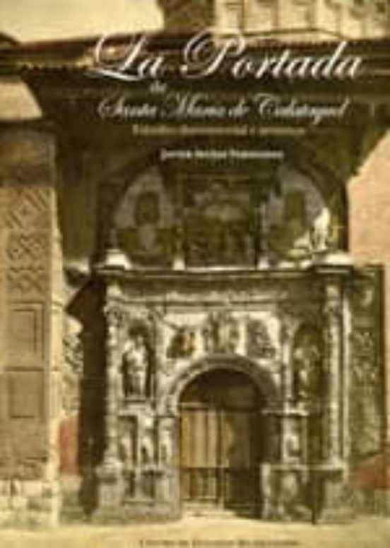 La Portada De Santa Maria De Calatayud