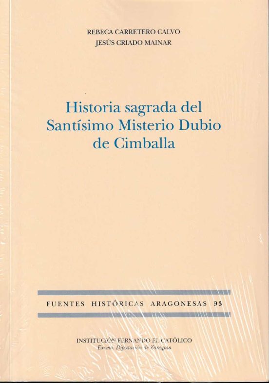 Historia Sagrada Del Santísimo Misterio Dubio De Cimballa