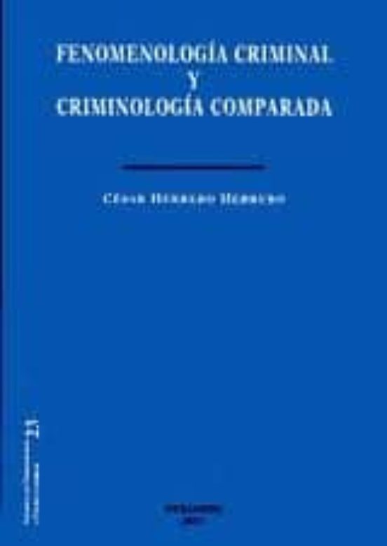 Fenomenología Criminal Y Criminología Comparada