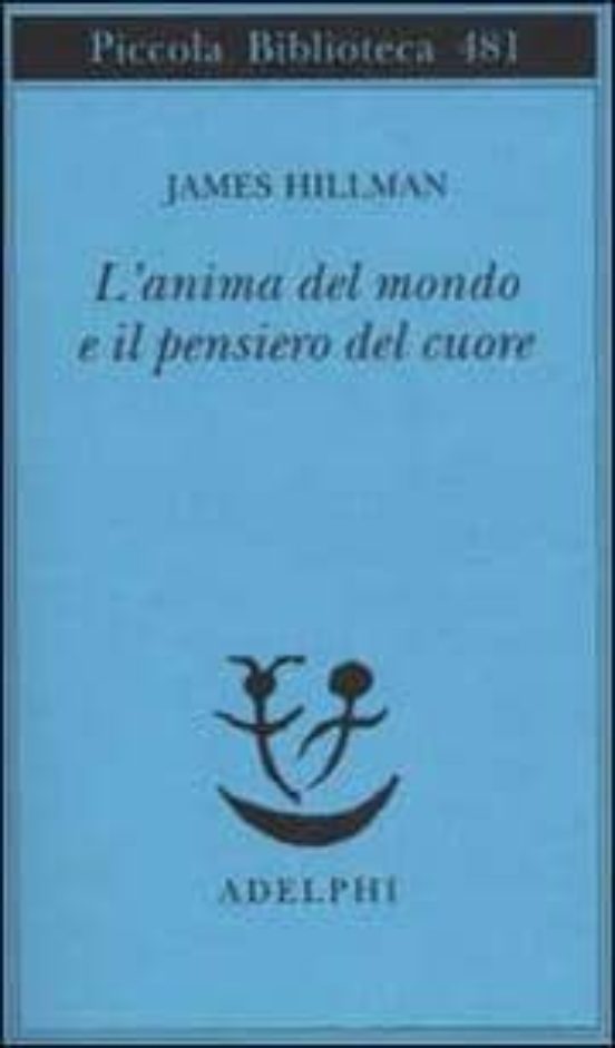 L Anima Del Mondo E Il Pensiero Del Cuore
