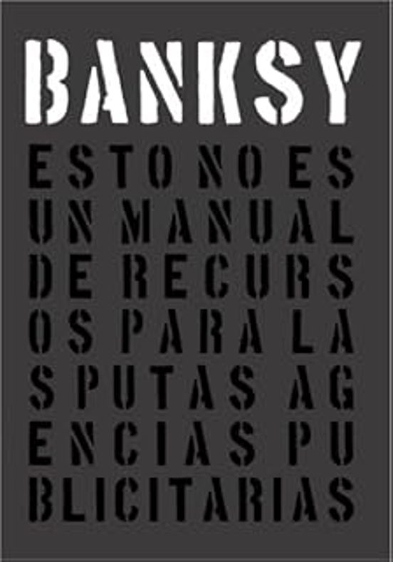 Banksy. Esto No Es Un Manual De Recursos