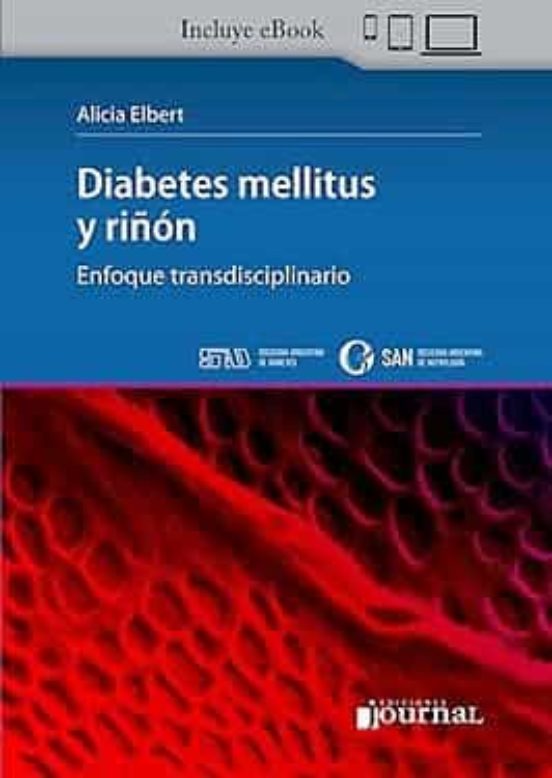 Diabetes Mellitus Y Riñon. Enfoque Transdisciplinario