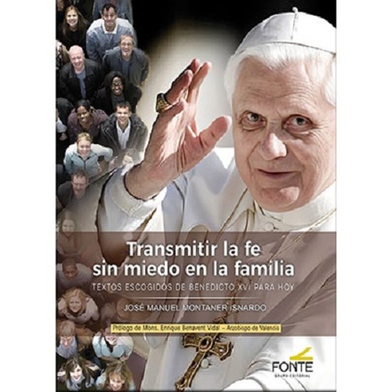 Transmitir La Fe Sin Miedo En La Familia