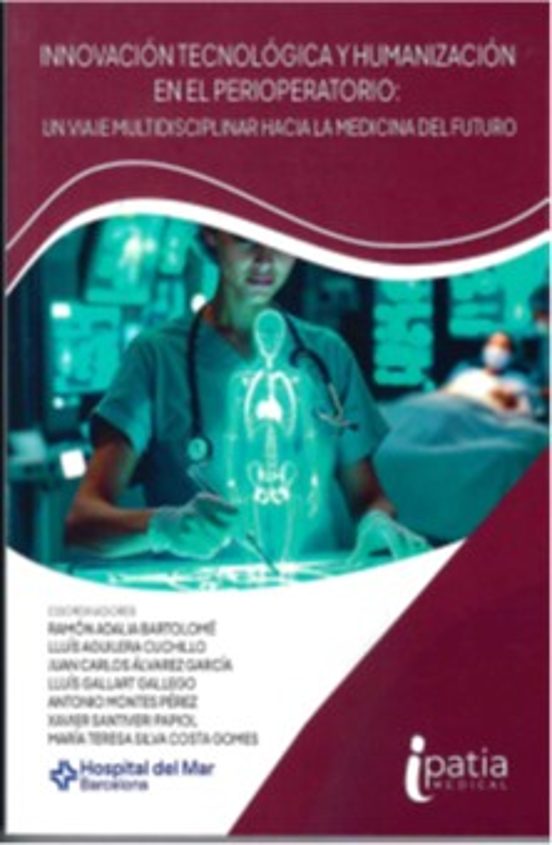 Innovación Tecnológica Y Humanización En El Perioperatorio: Un Vi Aje