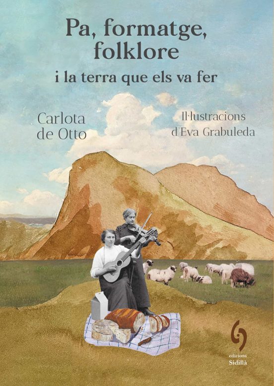 Pa Formatge Folklore I La Terra Que Els Va Fer
