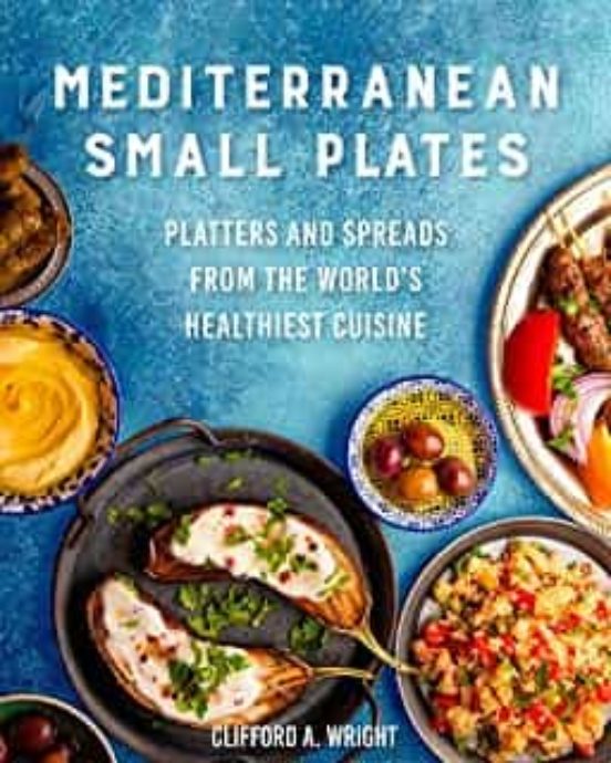 Mediterranean Small Plates : Boards Platters And Spreads From The Worl