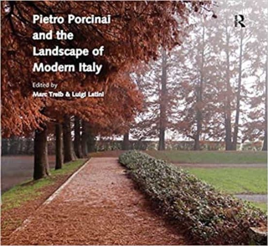 Pietro Porcinai And The Landscape Of Modern Italy