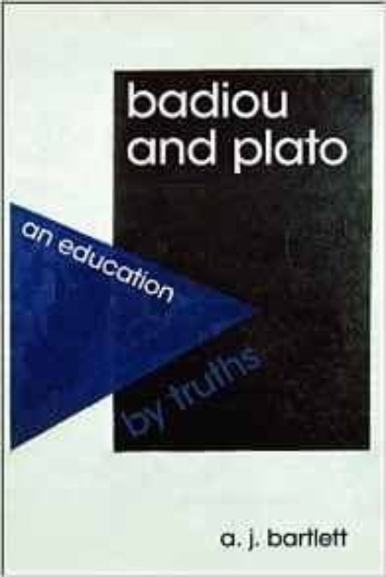 Badiou And Plato: An Education By Truths