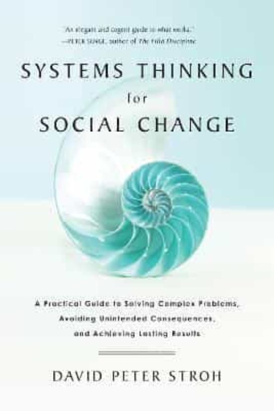 Systems Thinking For Social Change: A Practical Guide To Solving Compl