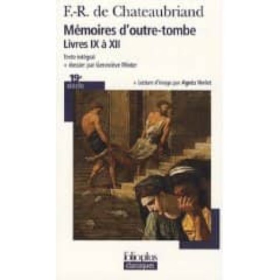 Mémoires D Outre Tombe : Livres Ix À Xii