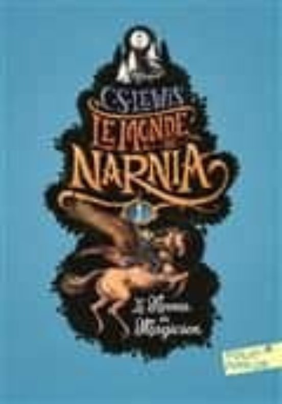 Le Monde De Narnia I : Le Neveu Du Magicien