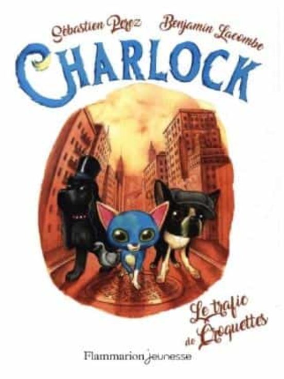 Charlock . Volume 2 Le Trafic De Croquettes