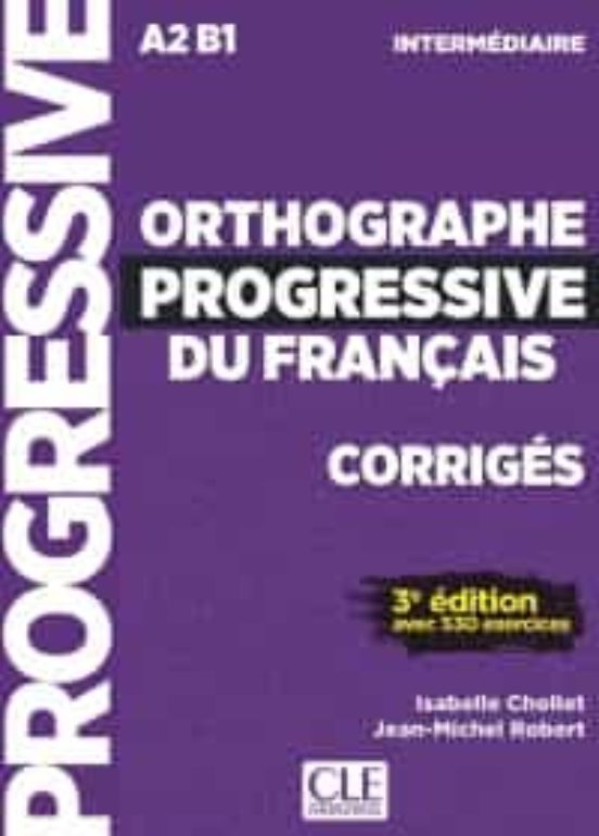 Orthographe Progressive Du Français - Corriges - 3º Ed. - Niveau Inter