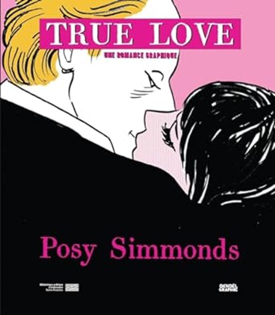 True Love : Une Romance Graphique Posy Simmonds
