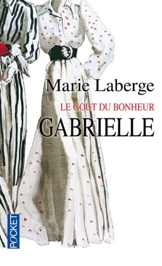 Le Goût Du Bonheur: Volume 1 Gabrielle
