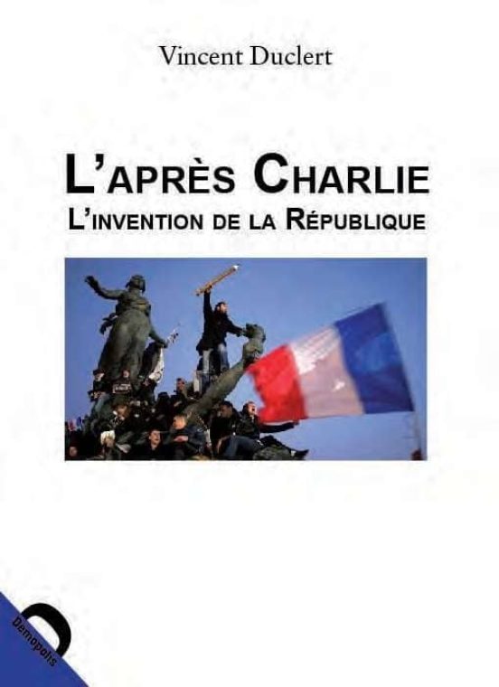 L Apres Charlie - L Invention De La Republique