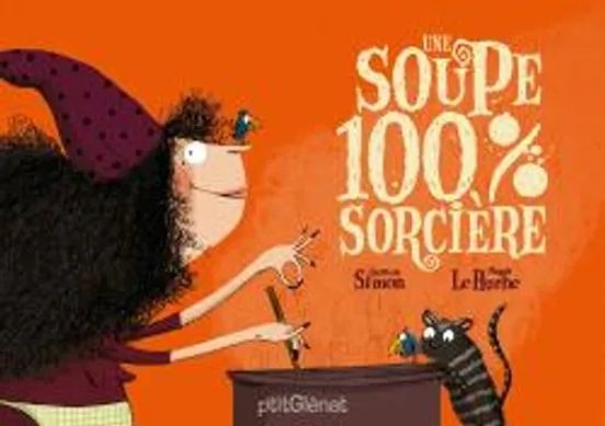 Une Soupe 100 % Sorcière